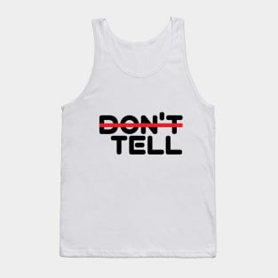 Don't Tell! (Tell me) Tank Top